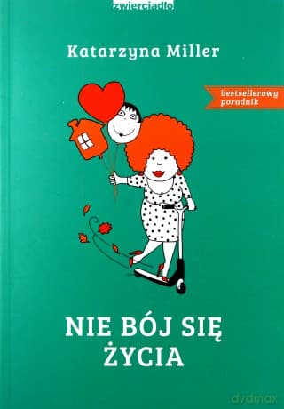 Nie bój się życia - Katarzyna Miller