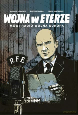 Wojna w eterze. Mówi radio wolna europa - Mariusz Urbanek