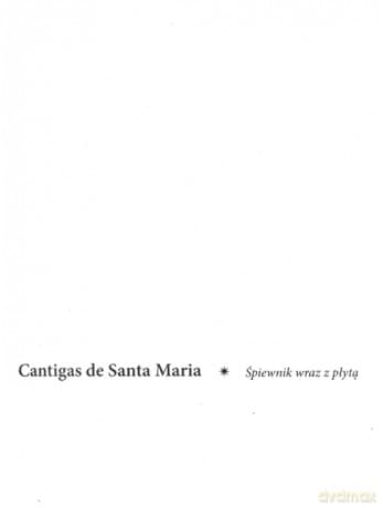 Cantigas de Santa Maria. Śpiewnik wraz z płytą