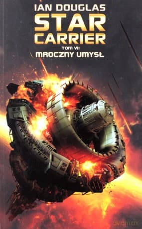 Star Carrier (Tom 7) Mroczny umysł - Ian Douglas