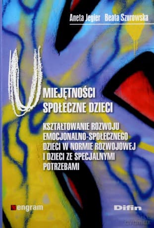 Umiejętności społeczne dzieci - Aneta Jegier, Beata Szurowska