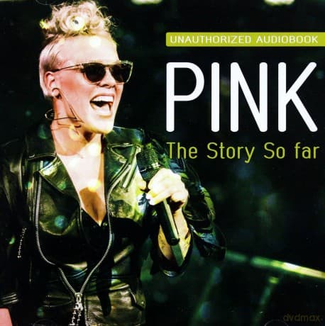 Pink: The Story So Far