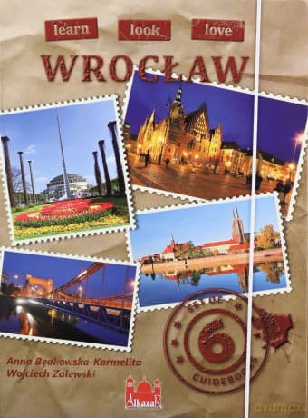 Wrocław. Czytaj, oglądaj, zwiedzaj (wersja angielska) - Anna Będkowska- Karmelita, Wojciech Zalewski