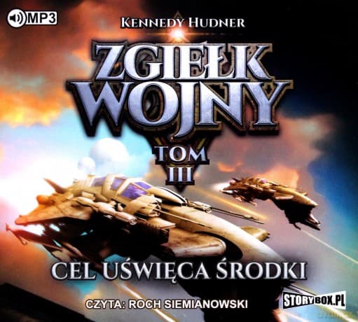 Zgiełk wojny (Tom 3) Cel uświęca środki - Kennedy Hudner