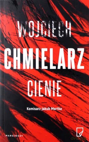 Cienie - Wojciech Chmielarz