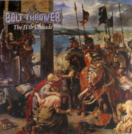 Bolt Thrower: The IVth Crusade