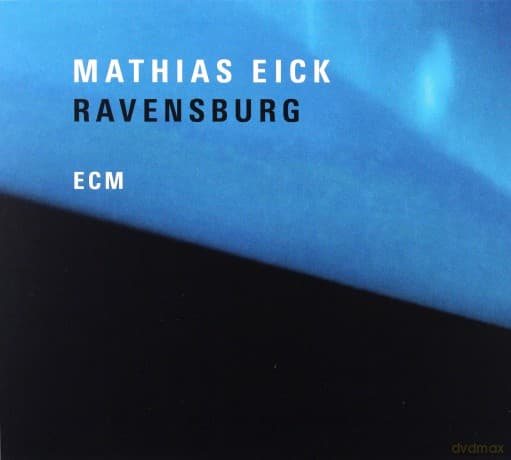 Mathias Eick: Ravensburg