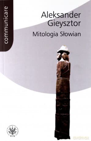 Mitologia Słowian - Aleksander Gieysztor