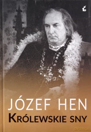 Królewskie sny - Józef Hen