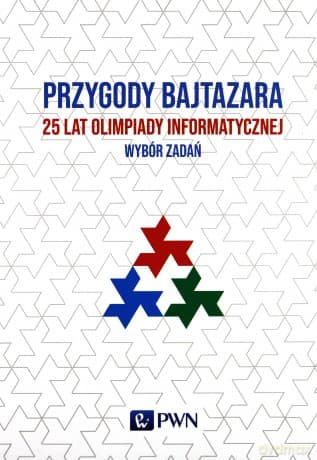 Przygody Bajtazara. 25 lat olimpiady informatycznej. Wybór zadań - Krzysztof Diks