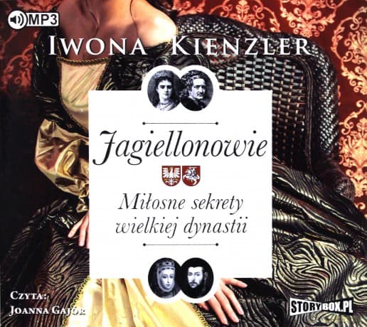 Jagiellonowie. Miłosne sekrety wielkiej dynastii - Iwona Kienzler
