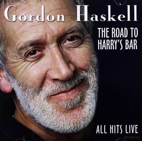 Gordon Haskell: The Road To Harry's Bar - All Hits Live