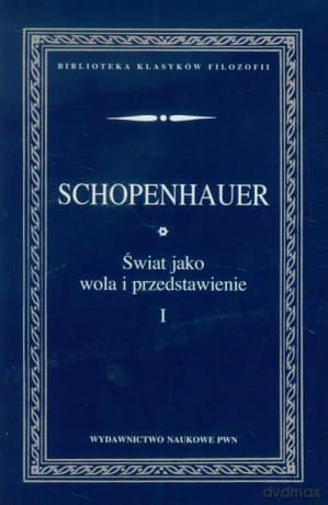 Świat jako wola i przedstawienie (Tom 1) - Arthur Schopenhauer