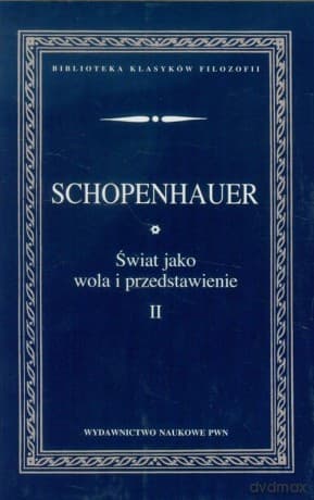 Świat jako wola i przedstawienie (Tom 2) - Arthur Schopenhauer