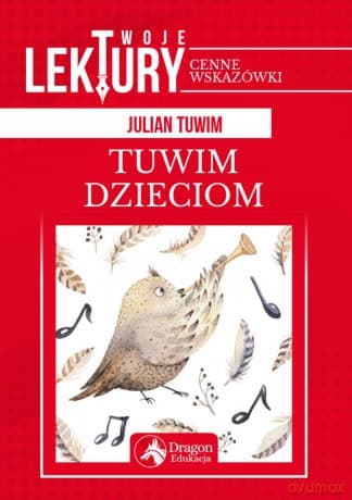 Tuwim dzieciom. Twoje lektury - Julian Tuwim