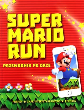 Super Mario Run. Przewodnik po grze - Chris Scullion
