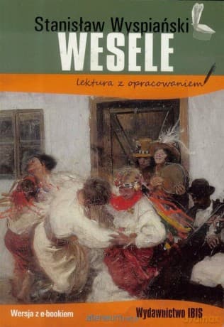 Wesele z opracowaniem - Stanisław Wyspiański