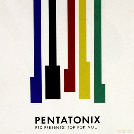 Pentatonix: PTX Presents: Top Pop, vol. I