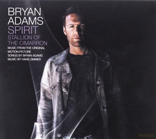 Spirit: Stallion of the Cimarron soundtrack (Mustang z dzikiej doliny) (Bryan Adams)