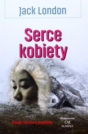 Serce kobiety - Jack London