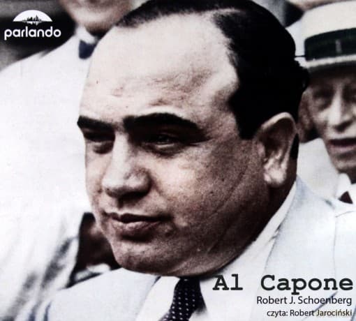 Al Capone - Robert J. Schoenberg