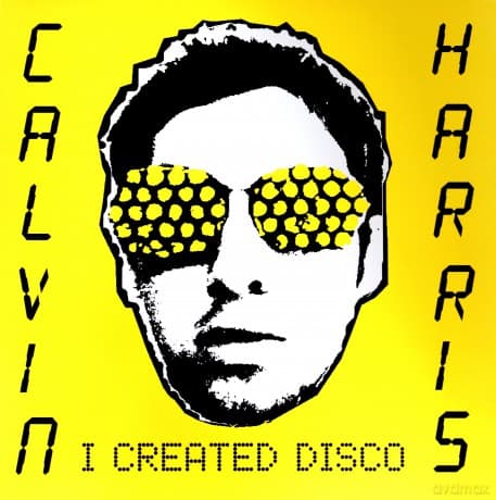 Calvin Harris: I Created Disco