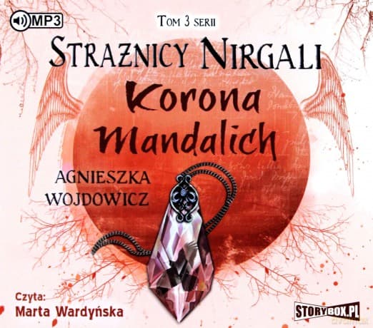 Strażnicy Nirgali (Tom 3) Korona Mandalich - Agnieszka Wojdowicz