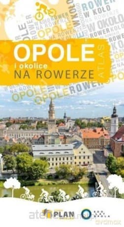 Atlas - Opole i okolice na rowerze
