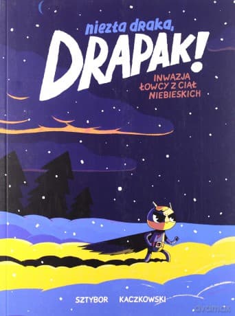 Niezła draka, Drapak! Inwazja łowcy - Bartosz Sztybor, Tomasz Kaczkowski