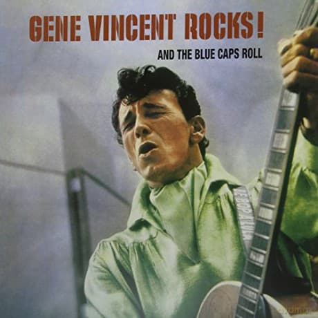 Gene Vincent: Gene Vincent Rocks! And The Blue Caps Roll