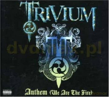 Trivium: Anthem (We Are The Fire) (single)