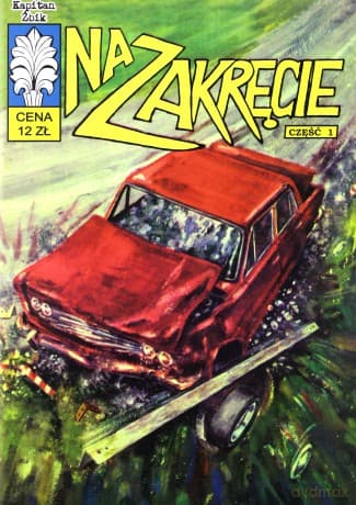 Kapitan Żbik (31) - Na Zakręcie cz. 1 - Władysław Krupka, Bogusław Polch