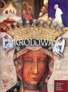 Królowa. Matka Boża z Jasnej Góry. - Grzegorz Górny, Janusz Rosikoń