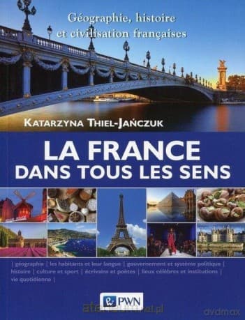 La France dans tous les sens - Katarzyna Thiel-Jańczuk