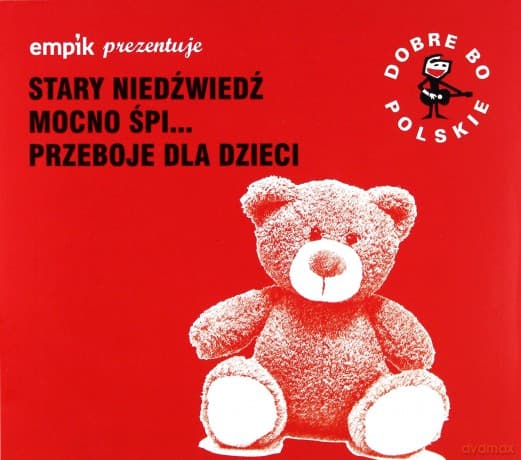 Dobre Bo Polskie - Stary Niedźwiedź Mocno Śpi - Przeboje Dla Dzieci