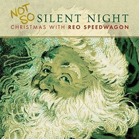 Reo Speedwagon: Not So Silent Night - Christmas With