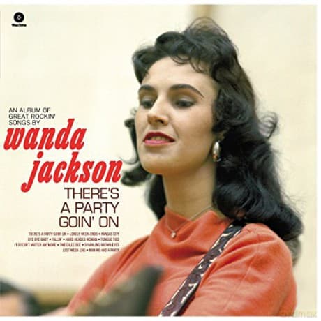 Wanda Jackson: ThereS A Party Goin On