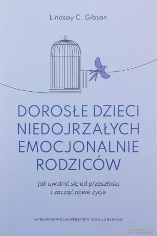 Dorosłe dzieci niedojrzałych emocjonalnie rodziców - Lindsay C. Gibson