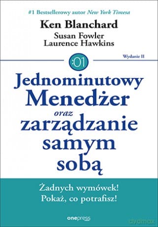 Jednominutowy menedżer oraz zarządzanie samym sobą - Ken Blanchard