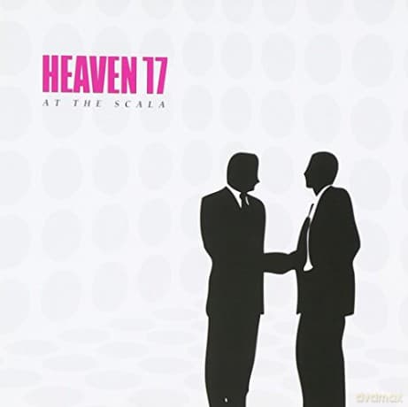 Heaven 17: Live At Scala 29Th November 2005