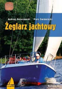 Żeglarz jachtowy - Andrzej Kolaszewski, Piotr Świdwiński