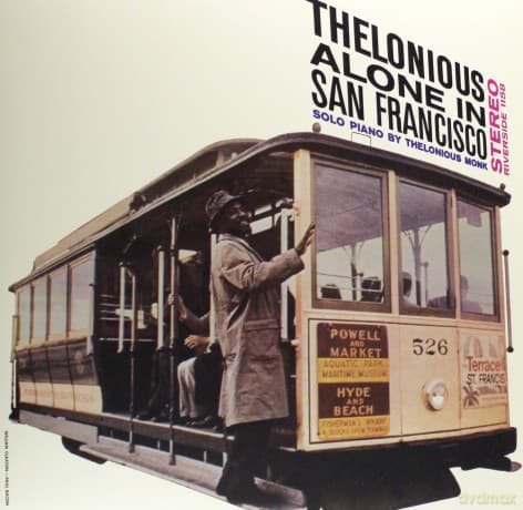 Thelonious Monk: Thelonious Monk Alone In San Francisco