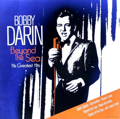 Bobby Darin: Beyond The Sea - His Greatest
