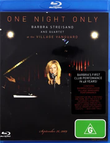 Barbra Streisand: One Night Only Barbra Streisand and Quartet at the Village Vanguard September 26, 2009