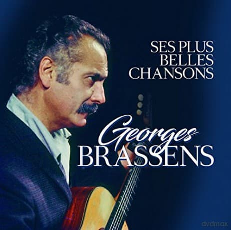 Georges Brassens: Ses Plus Belles Chansons