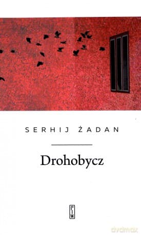 Drohobycz - Serhij Żadan
