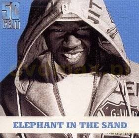 50 Cent & Whoo Kid: Elephant In The Sand