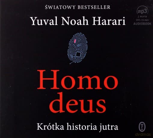 Homo Deus. Krótka historia jutra - Yuval Noah Harari