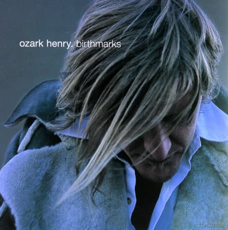Ozark Henry: Birthmarks