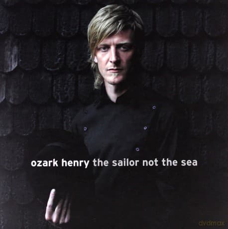 Ozark Henry: Sailor Not The Sea